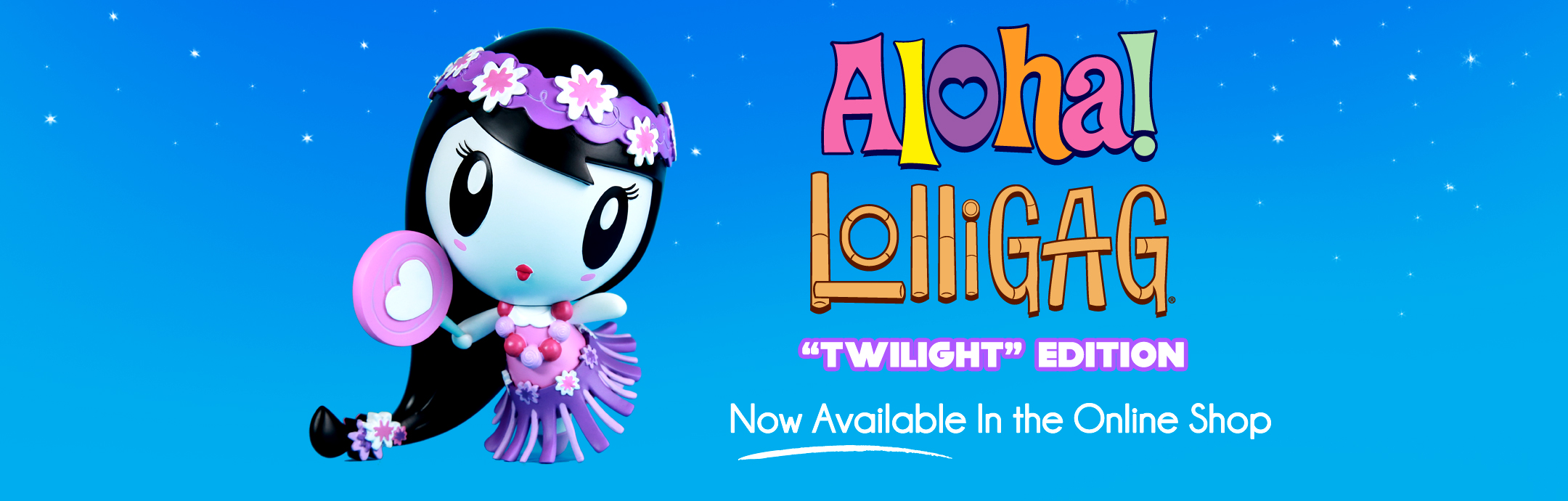 Lolligag Hula Twilight Edition now available in the online store